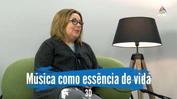 Música como essência de vida - Terceira Dimensão 1906