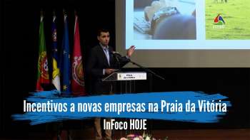 Incentivos à criação de novas empresas na Praia da Vitória – InFoco 508