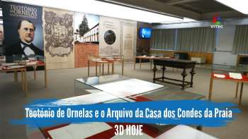 Teotónio de Ornelas e o Arquivo da Casa dos Condes da Praia - Terceira Dimensão 1924