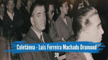 Lançamento da coletânea de textos Luís Ferreira Machado Drumond – Terceira Dimensão 1925
