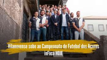 Vilanovense é Campeão e sobe ao Campeonato de Futebol dos Açores - InFoco 527