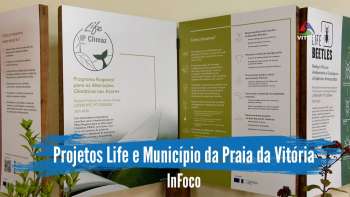 Projetos Life e Município da Praia da Vitória: olhar para o ambiente - InFoco 530