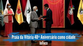 Praia da Vitória comemora o seu 40º Aniversário como cidade – InFoco 545