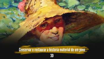 Conservar e restaurar a história material de um povo – Terceira Dimensão 1991