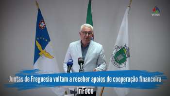 Juntas de Freguesia voltam a receber apoios de cooperação financeira - InFoco 553