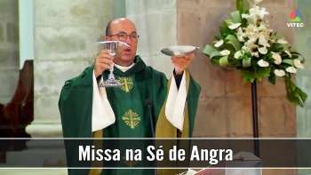 Missa do XXI Domingo do Tempo Comum, Sé de Angra do Heroísmo