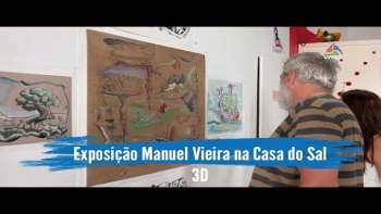 Exposição Manuel Vieira na Casa do Sal – Terceira Dimensão 2022
