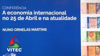 Conferência “A Economia Internacional no 25 de Abril e na Atualidade”, em Angra do Heroísmo